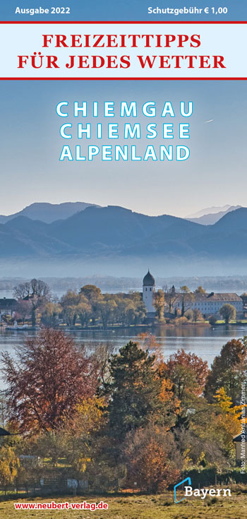 Titel Freizeittipps für jedes Wetter Chiemgau-Chiemsee-Alpenland