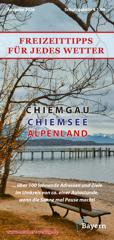Titel Chiemgau-Chiemsee-Alpenland Freizeittipps für jedes Wetter